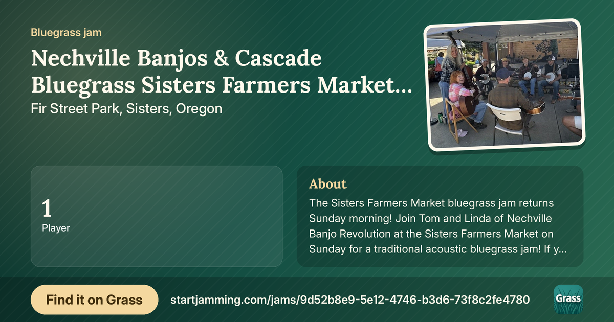Nechville Banjos & Cascade Bluegrass Sisters Farmers Market Jam’s card